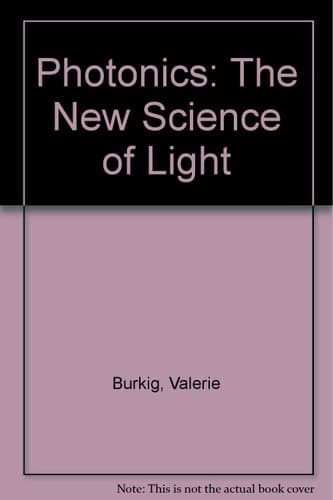 Cover of Photonics: The New Science of Light
