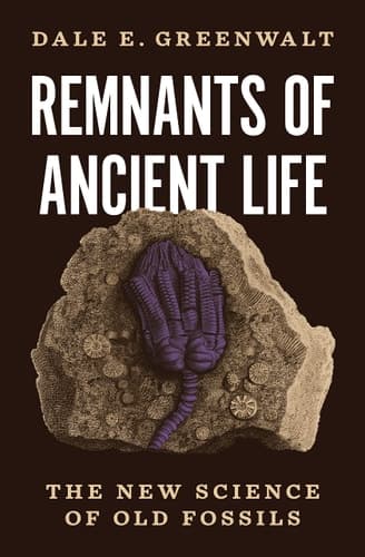 Cover of Remnants of Ancient Life: The New Science of Old Fossils