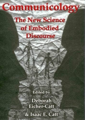 Cover of Communicology: The New Science of Embodied Discourse