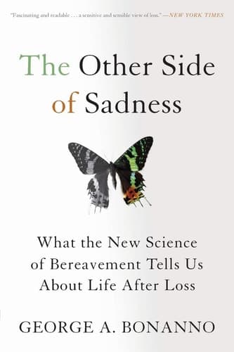 Cover of The Other Side of Sadness: What the New Science of Bereavement Tells Us About Life After Loss