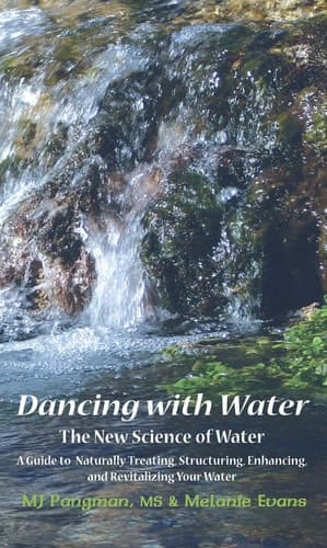 Cover of Dancing with Water: The New Science of Water