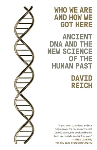 Cover of Who We Are and How We Got Here: Ancient DNA and the New Science of the Human Past