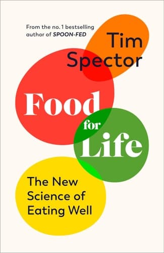 Cover of Food for Life: The New Science of Eating Well, by the #1 bestselling author of SPOON-FED