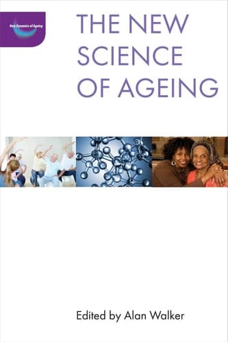 Cover of The New Science of Ageing (The New Dynamics of Ageing)