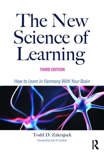 Cover of The New Science of Learning: How to Learn in Harmony With Your Brain