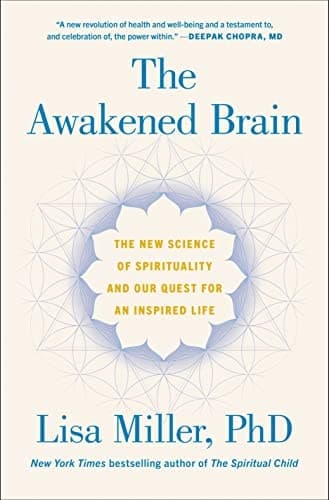 Cover of The Awakened Brain: The New Science of Spirituality and Our Quest for an Inspired Life