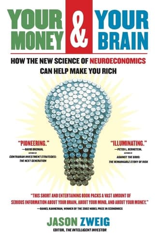 Cover of Your Money and Your Brain: How the New Science of Neuroeconomics Can Help Make You Rich