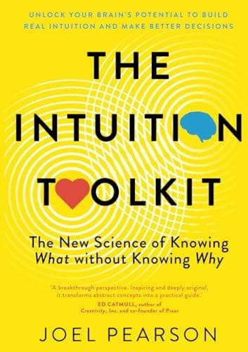 Cover of The Intuition Toolkit: The New Science of Knowing What without Knowing Why