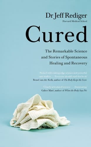 Cover of CURED: The New Science of Spontaneous Healing