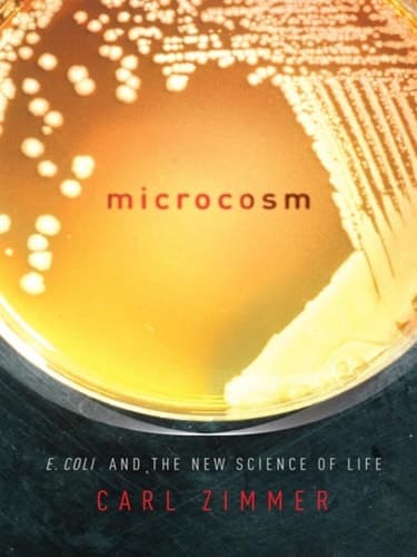 Cover of Microcosm: E. coli and the New Science of Life