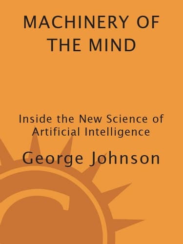 Cover of Machinery of the Mind: Inside the New Science of Artificial Intelligence