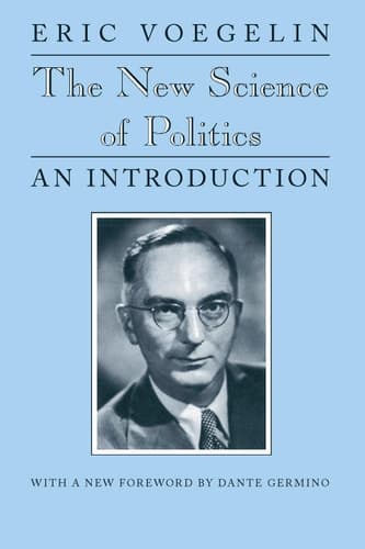 Cover of The New Science of Politics: An Introduction (Walgreen Foundation Lectures)